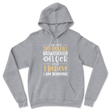 I Did Not Trip And Fall, I Attacked The Floor Hoodie in Athletic Heather color